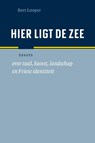 Hier ligt de zee - Bert Looper - 9789056154387
