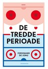 De tredde perioade - Ferdinand de Jong - 9789056154400