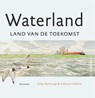 Waterland - Eddy Wymenga ; Ysbrand Galama - 9789056156725