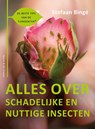 Alles over schadelijke en nuttige insecten - Stefaan Bingé ; Koen Deprez - 9789056158811