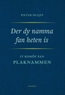 Der dy namma fan heten is - Pieter Duijff - 9789056159948