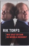 Wie gaat er dan de wereld redden ? - Rik Torfs - 9789056179502