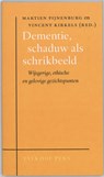 Dementie, schaduw als schrikbeeld - M. Pijnenburg ; V. Kirkels ; P.J.M. van Tongeren ; G.A.M. Beekelaar - 9789056250775