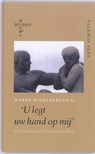 U legt uw hand op mij - Harry Schelbergen - 9789056253523