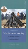 Nooit meer oorlog. Winnende missie of verloren visioen? - Jan Gruiters - 9789056253905