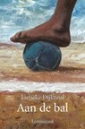 Aan de bal - Lieneke Dijkzeul - 9789056376390