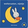 welterusten, nijntje - Dick Bruna - 9789056479176