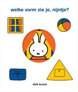 welke vorm zie je, nijntje?, Dick Bruna -  - 9789056479213