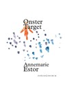 Onster Target - Annemarie Estor - 9789056554095