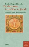 De deur naar innerlijke vrijheid - Tenzin Wangyal Rinpoche - 9789056704056