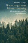 Bewust omgaan met klimaatverandering - Bhikkhu Analayo - 9789056704506