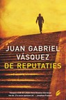 De reputaties - Juan Gabriel Vasquez - 9789056725020