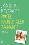 Zonder paniek geen paradijs - Joachim Meyerhoff - 9789056726072