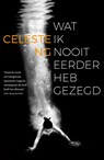 Wat ik nooit eerder heb gezegd - Celeste Ng - 9789056726355