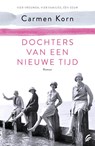 Dochters van een nieuwe tijd - Carmen Korn - 9789056726577