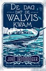 De dag dat de walvis kwam - John Ironmonger - 9789056726850