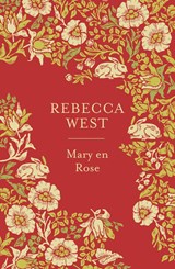 Mary en Rose, Rebecca West -  - 9789056726959