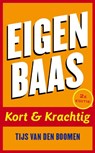 Eigen baas - Tijs van den Boomen - 9789057123160