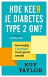 Hoe keer je diabetes type 2 om? - Roy Taylor - 9789057125720