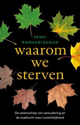 Waarom we sterven, Venki Ramakrishnan -  - 9789057126000