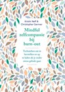 Mindful zelfcompassie bij burn-out - Kristin Neff ; Christopher Germer - 9789057126130