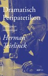 Dramatisch Peripatetikon - Herman Teirlinck ; Assia Bert ; Toon Brouwers - 9789057186509
