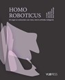 Homo Roboticus -  - 9789057187100