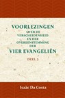 Voorlezing over de verscheidenheid en der overeenstemming der vier evangeliën 2 - Isaäc Da Costa - 9789057195099