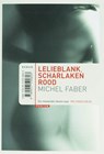 Lelieblank, scharlakenrood - Michel Faber - 9789057590603