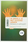 Ik omhels je met duizend armen - Ronald Giphart - 9789057590801