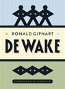 De wake - Ronald Giphart - 9789057595479