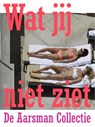 Wat jij niet ziet - Hans Aarsman - 9789057596964