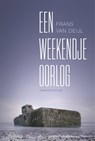 Een weekendje oorlog - Frans van Deijl - 9789057597725