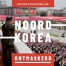 Noord-Korea ontmaskerd - Jan Vermeer - 9789058042187