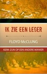 Ik zie een leger - Floyd Mcclung - 9789058110725