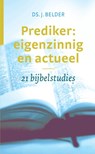 Prediker: eigenzinnig en actueel - J. Belder - 9789058299642