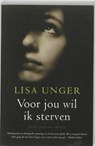 Voor jou wil ik sterven - UNGER, Lisa - 9789058314994