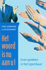 Het woord is nu aan u! - Theo IJzermans ; Lex Eckhardt - 9789058713575