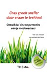 Gras groeit sneller door eraan te trekken - Ton van Dongen ; Jan Harmen Rietman - 9789058714763