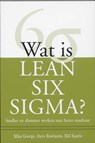 Wat is Lean Six Sigma? - Mike George ; Dave Rowlands ; Bill Kastle - 9789058716149