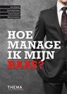 Hoe manage ik mijn baas? - Jana Deprez ; Sylvie Boermans ; Jeroen Stouten ; Martin Euwema - 9789058719713