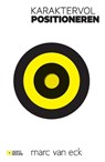 Karaktervol positioneren - Marc van Eck - 9789058759283
