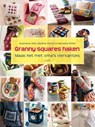 Granny squares haken - S. Göhr ; Stephanie Göhr ; M. Sturm ; Melanie Sturm ; B. Wilder ; Barbara Wilder ; Vitataal - 9789058779243
