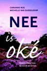 Nee is oké - Carianne Ros ; Michelle van Dusseldorp - 9789058819031