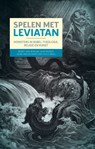 Spelen met Leviatan - Koert van Bekkum ; Jaap Dekker ; Henk van de Kamp - 9789058819901