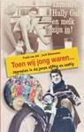 Toen wij jong waren... - ARK, Frank van & BOTERMANS, Jack - 9789058978073
