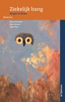 Ziekelijk bang - Arko Oderwald ; Koos Neuvel ; Abel Thijs - 9789058980526
