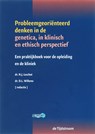 Probleemgeoriënteerd denken in de genetica in klinisch en ethisch perspectief - N.J. Leschot ; D.L. Willems - 9789058981073
