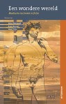 Een wondere wereld - Arko Oderwald ; Koos Neuvel ; Abel Thijs - 9789058983213