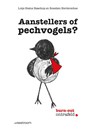 Aanstellers of pechvogels? - Lotje Steins Bisschop ; Roselien Herderschee - 9789058983442